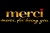 Merci