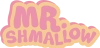Mr. Shmallow